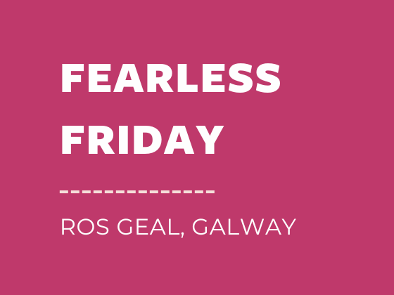 Fearless Friday - Ros Geal