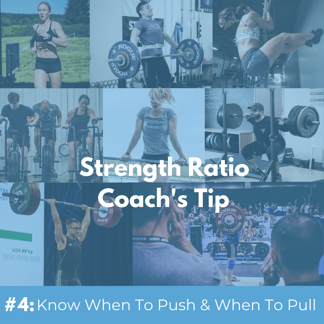 Coach's Tip #4: Know When To Push &amp; When To Pull