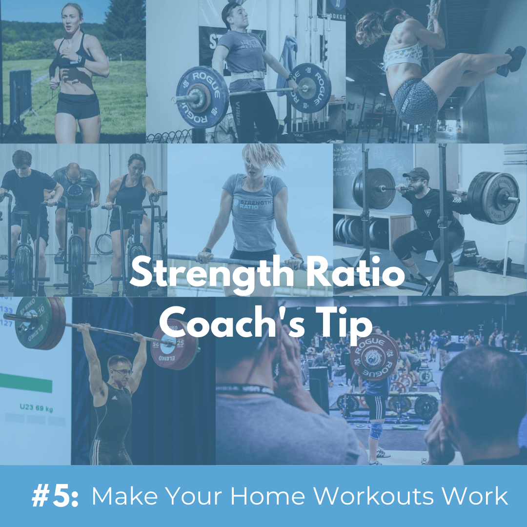 Coach's Tip #5: Make Your Home Workouts Work