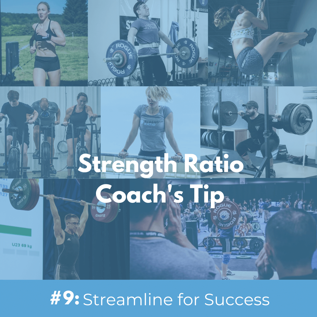 Coach's Tip #9: Streamline for Success