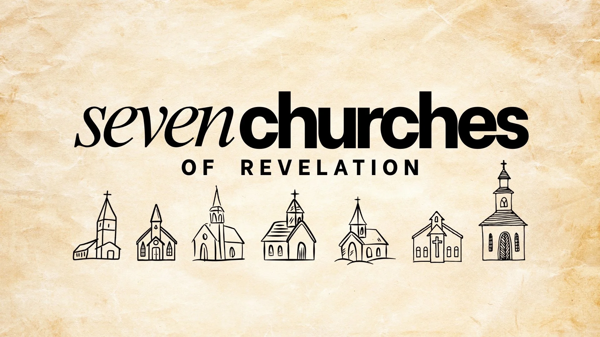 Seven Churches 1 Title.jpg