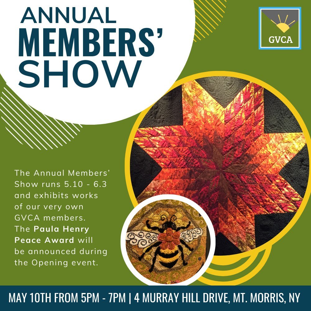 The Annual Members' Show runs from May 10th through to June 3rd and features works from our very own GVCA members. The Paula Henry Peace Award will be announced during the Opening Event.

Where?
4 Murray Hill Drive, Mt. Morris, NY

www.gvartscouncil.