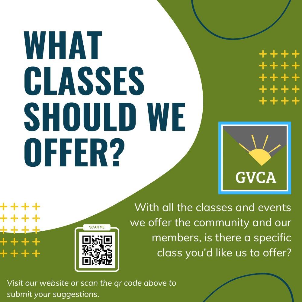 We want to hear from you!

Here at GVCA we strive to offer the best opportunities we can for our community and members. We would like to hear from our community as to what kinds of art classes you would like to see offered from GVCA. 

Comment below 
