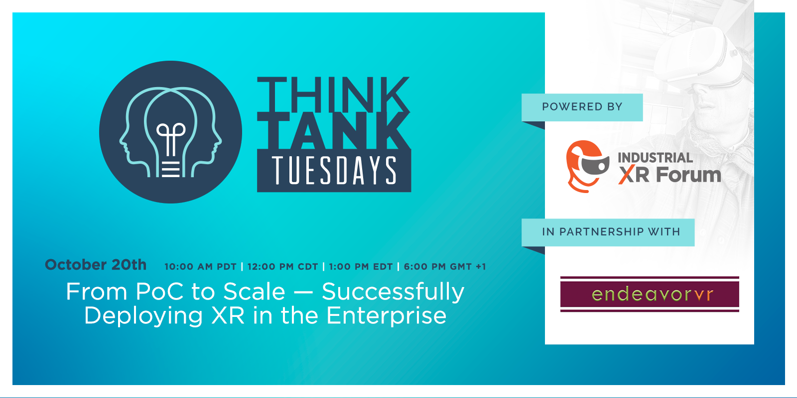 Industrial XR Forum Think Tank Tuesday - From PoC to Scale - Successfully Deploying XR in the Enterprise