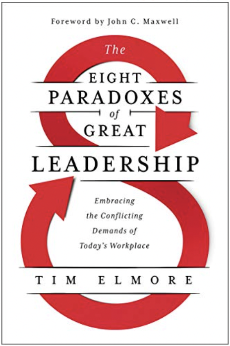 8 Paradoxes of Great Leadership by Tim Elmore (Copy)