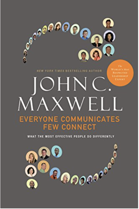 Everyone Communicates, Few Connect by John C. Maxwell (Copy)