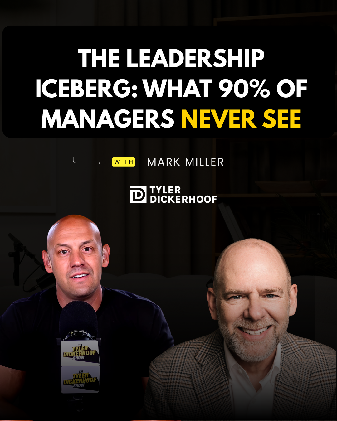 Ep 261 - The Leadership Iceberg: What 90% of Managers Never See w/ Mark Miller, Former Chick-fil-A VP