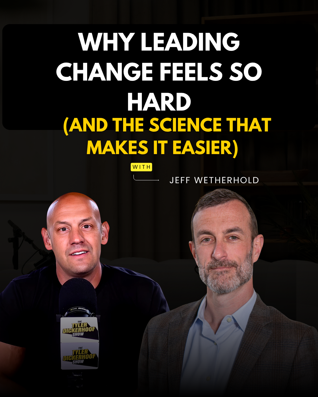 EP 268 — Why Leading Change Feels So Hard (And the Science That Makes It Easier) w/ Jeff Wetherhold