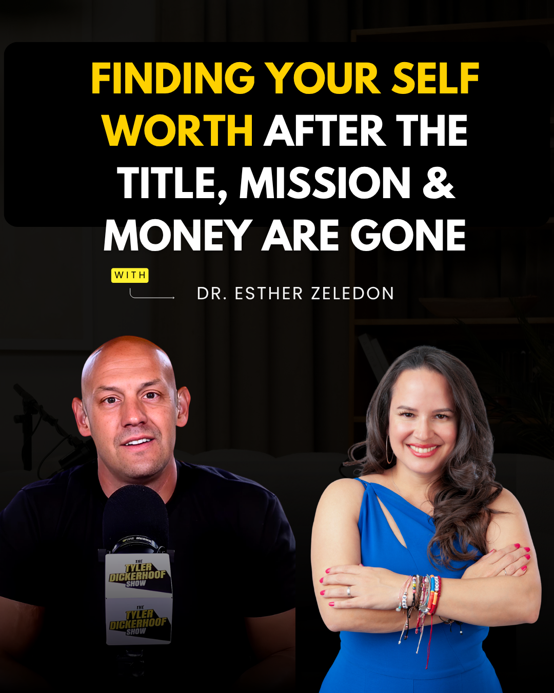 Ep 272 Finding Your Self Worth After the Title, Mission &amp; Money Are Gone w/Dr. Esther Zeledon