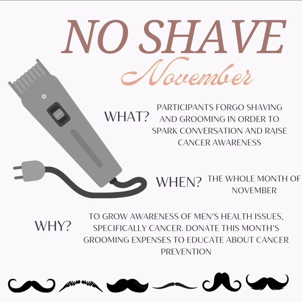Embracing the fuzz this November! This month is a time to raise awareness about men's health and educate ourselves and each other on cancer prevention and research. The goal is to forgo shaving and grooming habits to evoke conversation about cancer e