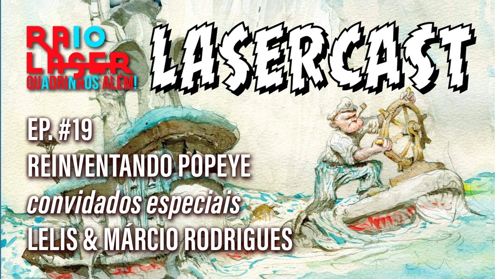 LASERCAST #19 - Reinventando Popeye