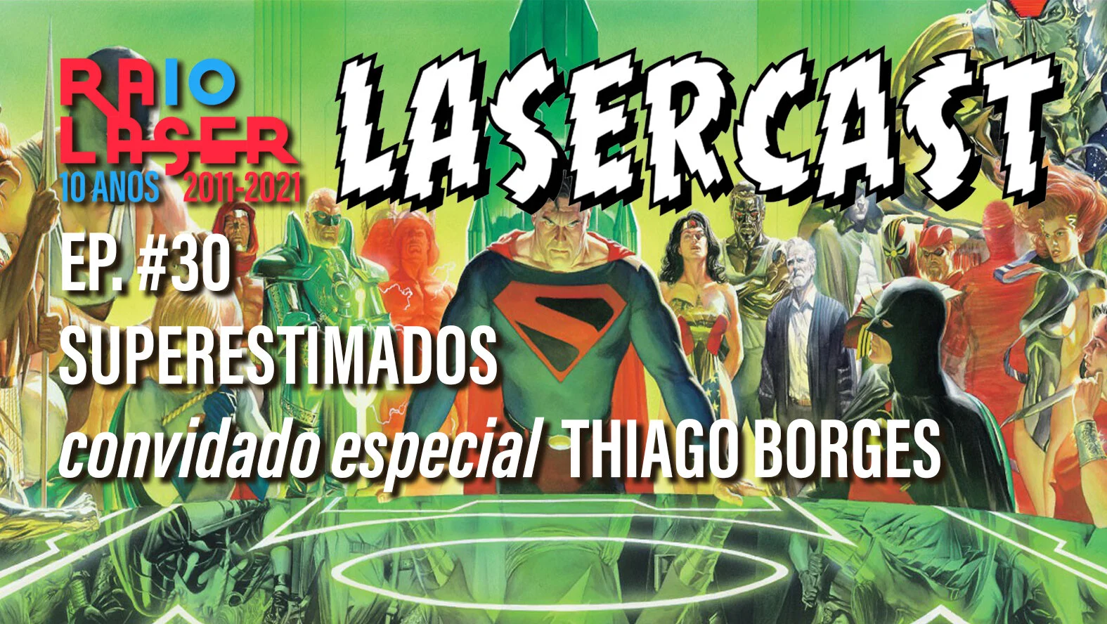 LASERCAST #30 – Superestimados