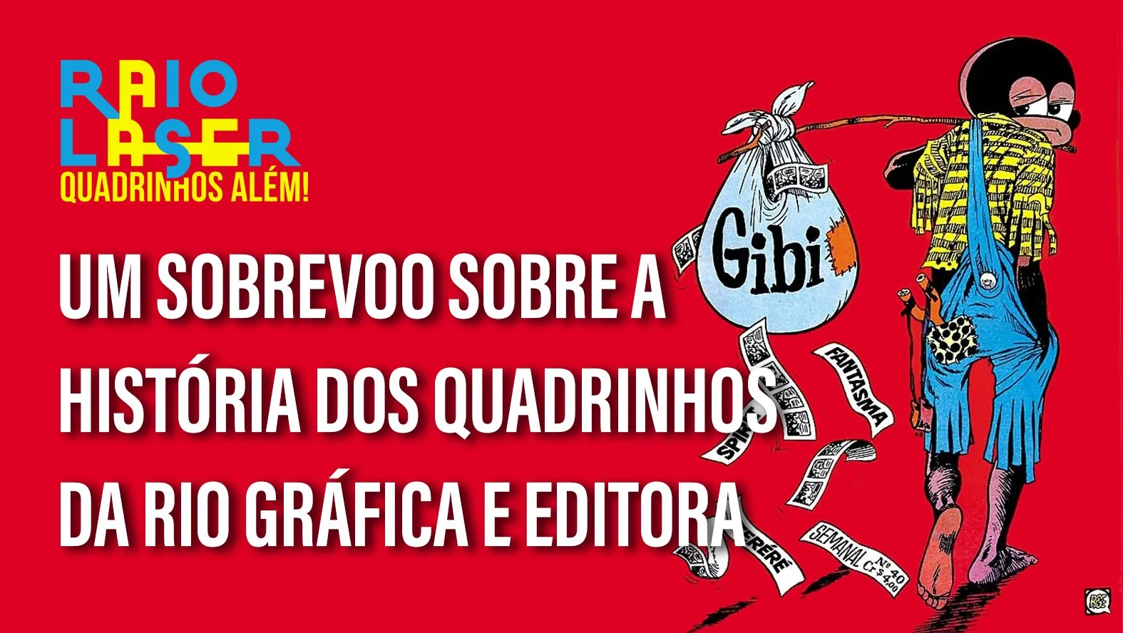 Um sobrevoo sobre a história dos quadrinhos da Rio Gráfica e Editora