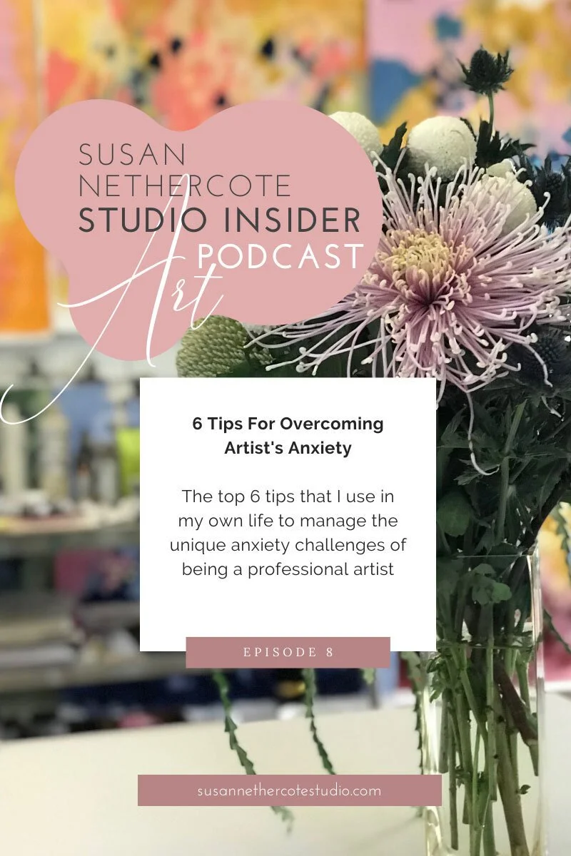 6 Tips For Overcoming Artist's Anxiety - Episode 8