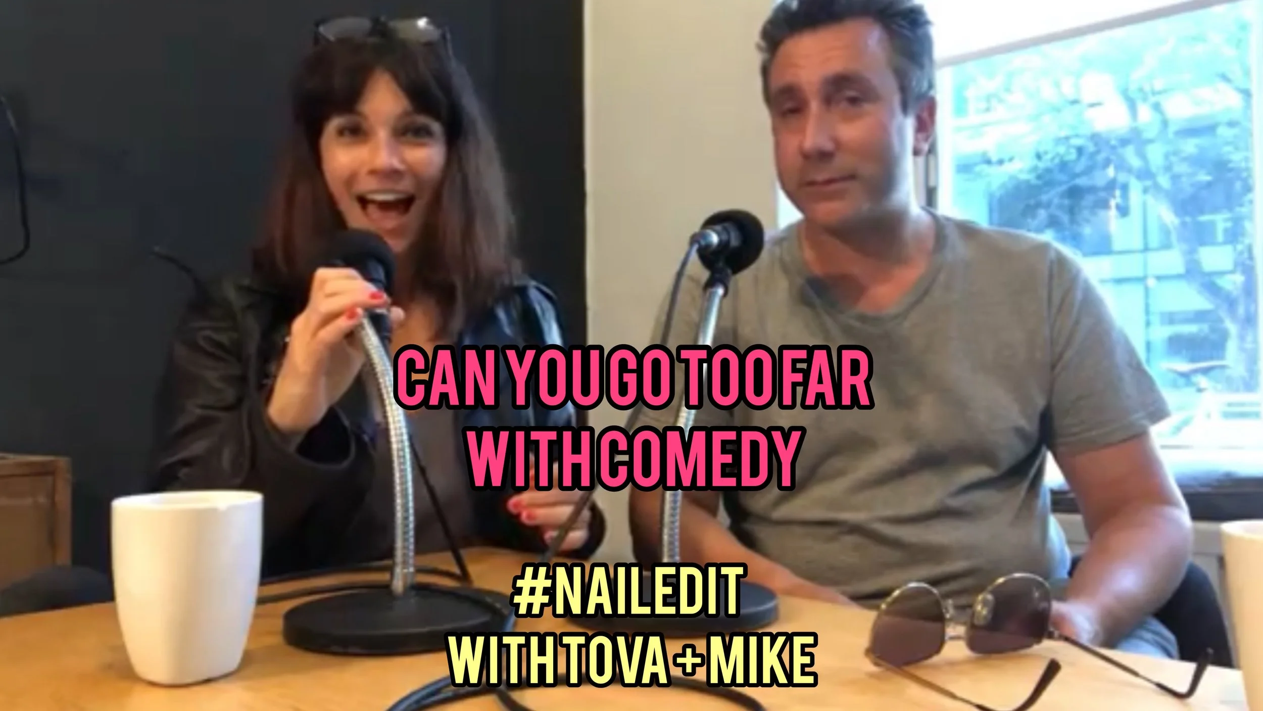 #NAILEDIT EPISODE 19: CAN YOU GO TOO FAR WITH COMEDY