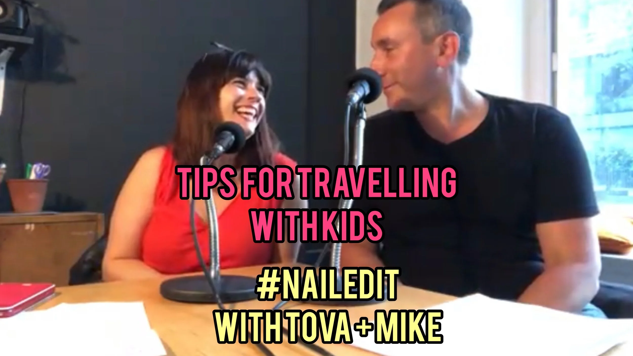 #NAILEDIT EPISODE 20: TIPS FOR TRAVELLING WITH KIDS
