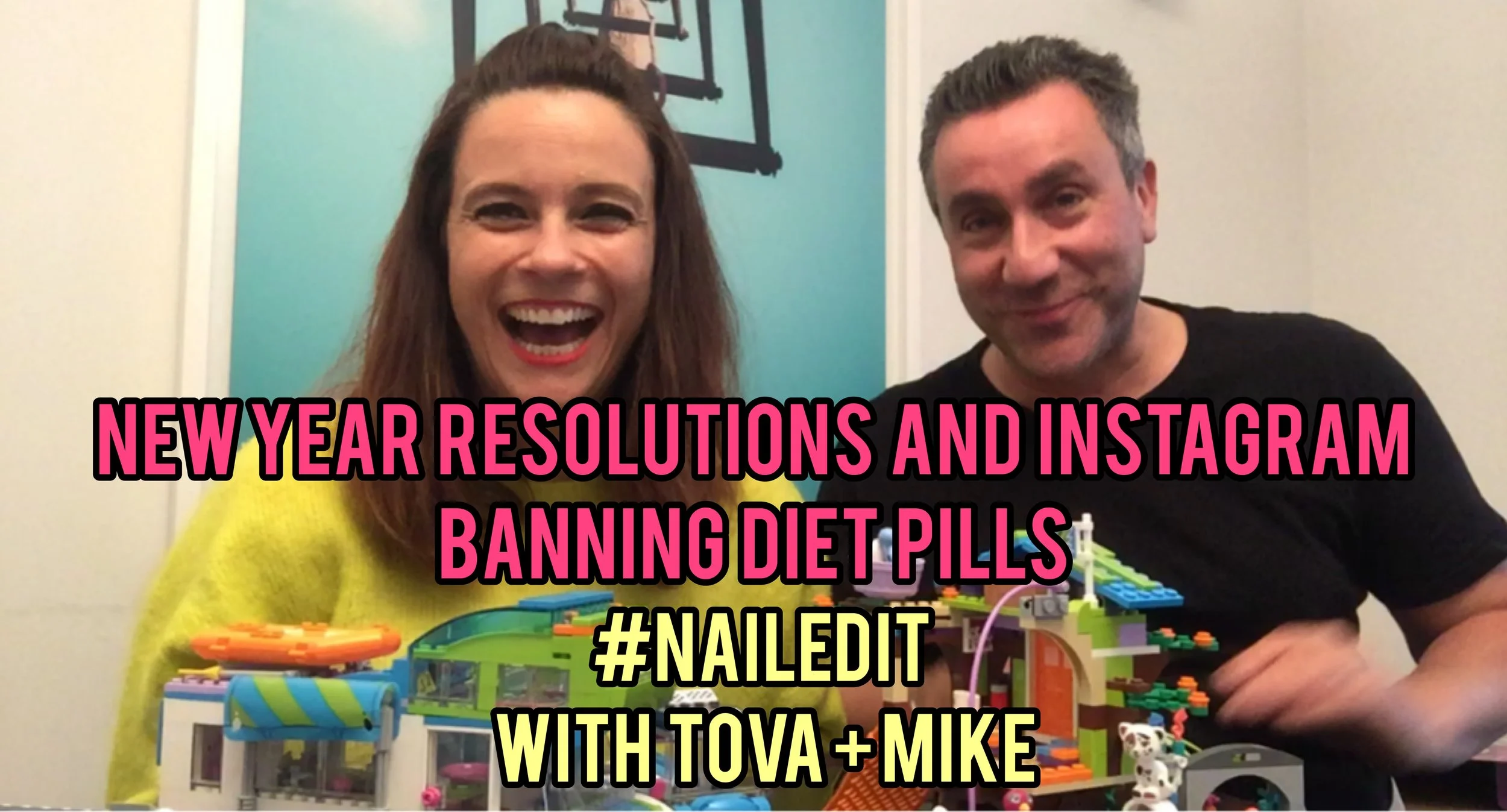 #NAILEDIT EPISODE 27: NEW YEAR RESOLUTIONS AND INSTAGRAM BANNING DIET PILLS