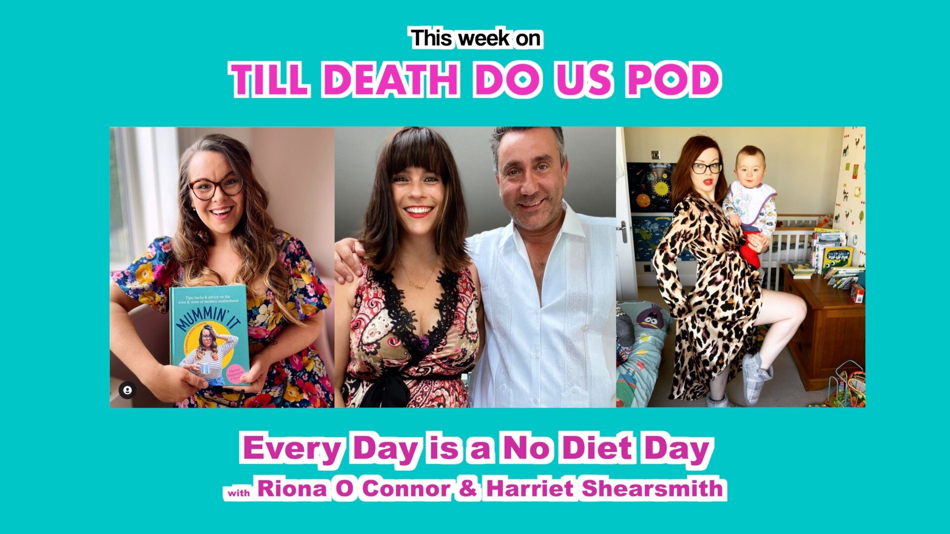 Till Death Do Us Pod - S5 Ep 03 - Every Day is a No Diet Day