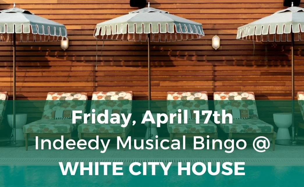 Friday, April 17th: Indeedy Musical Bingo at White City House!