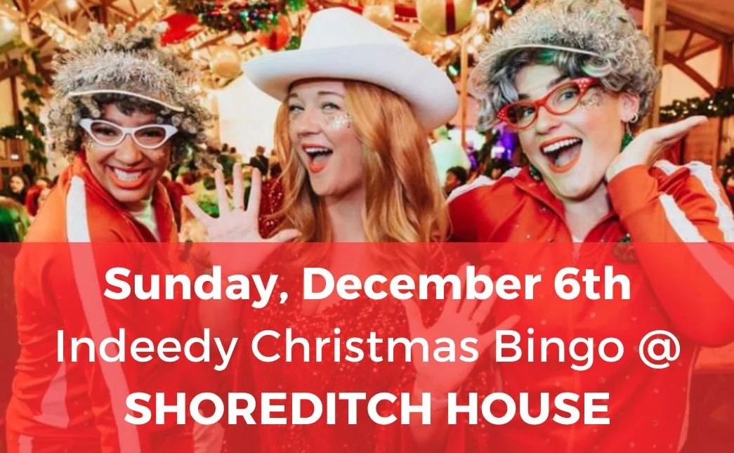 Sunday, December 6th: Indeedy Christmas Bingo at Shoreditch House!