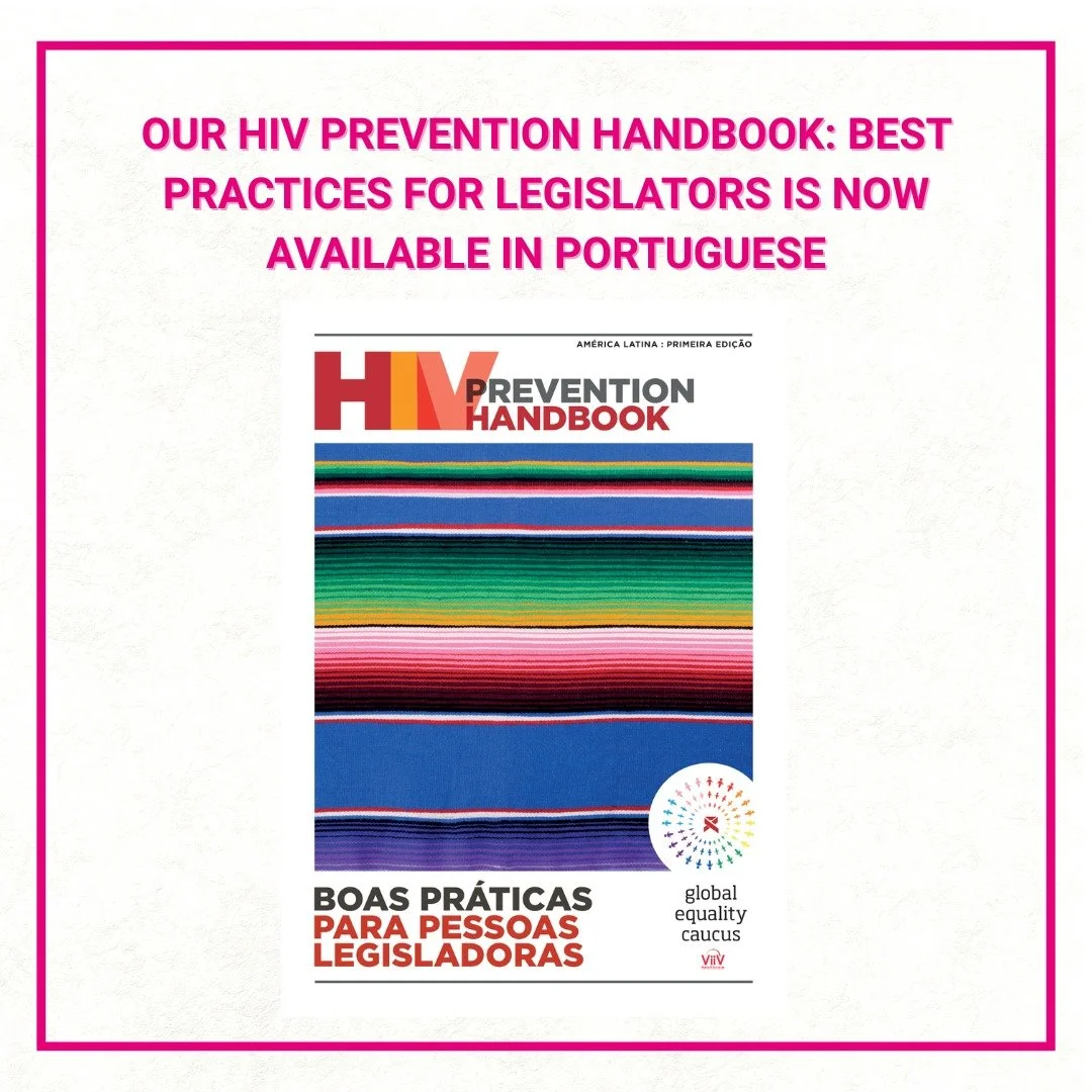 Our HIV Prevention Handbook: Best Practices for Legislators Latin American edition is now available in Portuguese. This handbook is part of a wider programme to bring the impact of the HIV epidemic on LGBT+ populations to the attention of legislators
