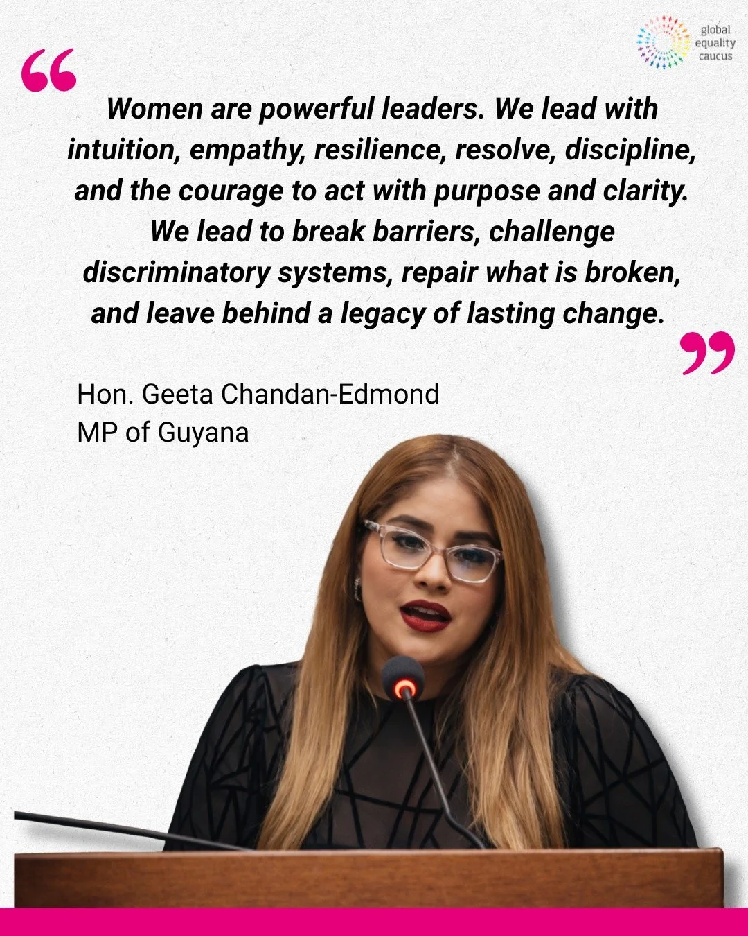 Hon. Geeta Chandan-Edmond, Member of Parliament in Guyana, magistrate, lawyer, and Global Equality Caucus Steering Committee member, reminds us what true leadership looks like.

This #WomensMonth, she honours the power of women to lead with intuition