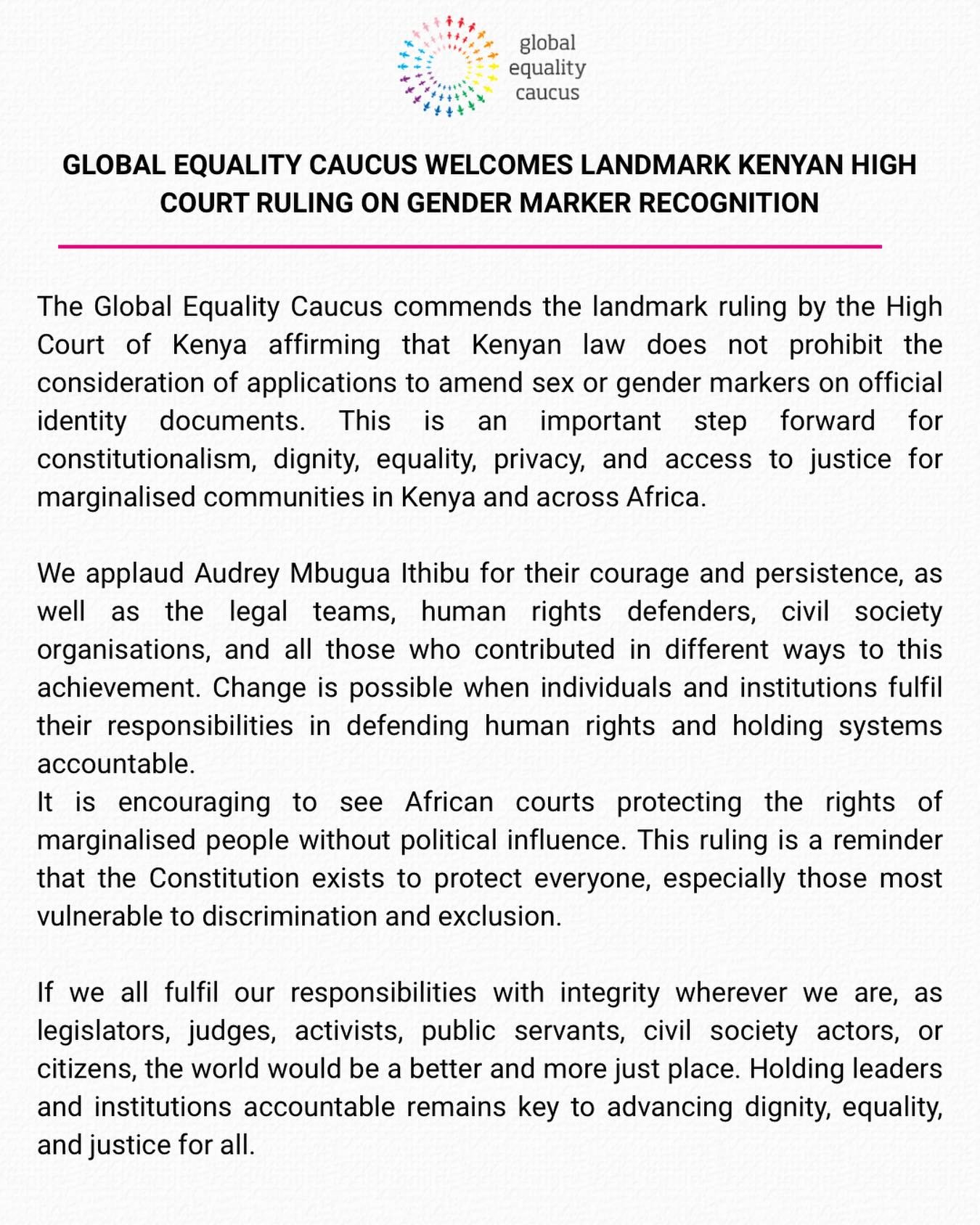 The Global Equality Caucus welcomes the landmark ruling by the High Court of Kenya affirming dignity, equality, privacy, and access to justice for marginalised communities. We applaud Audrey Mbugua Ithibu, civil society, and all those whose courage a