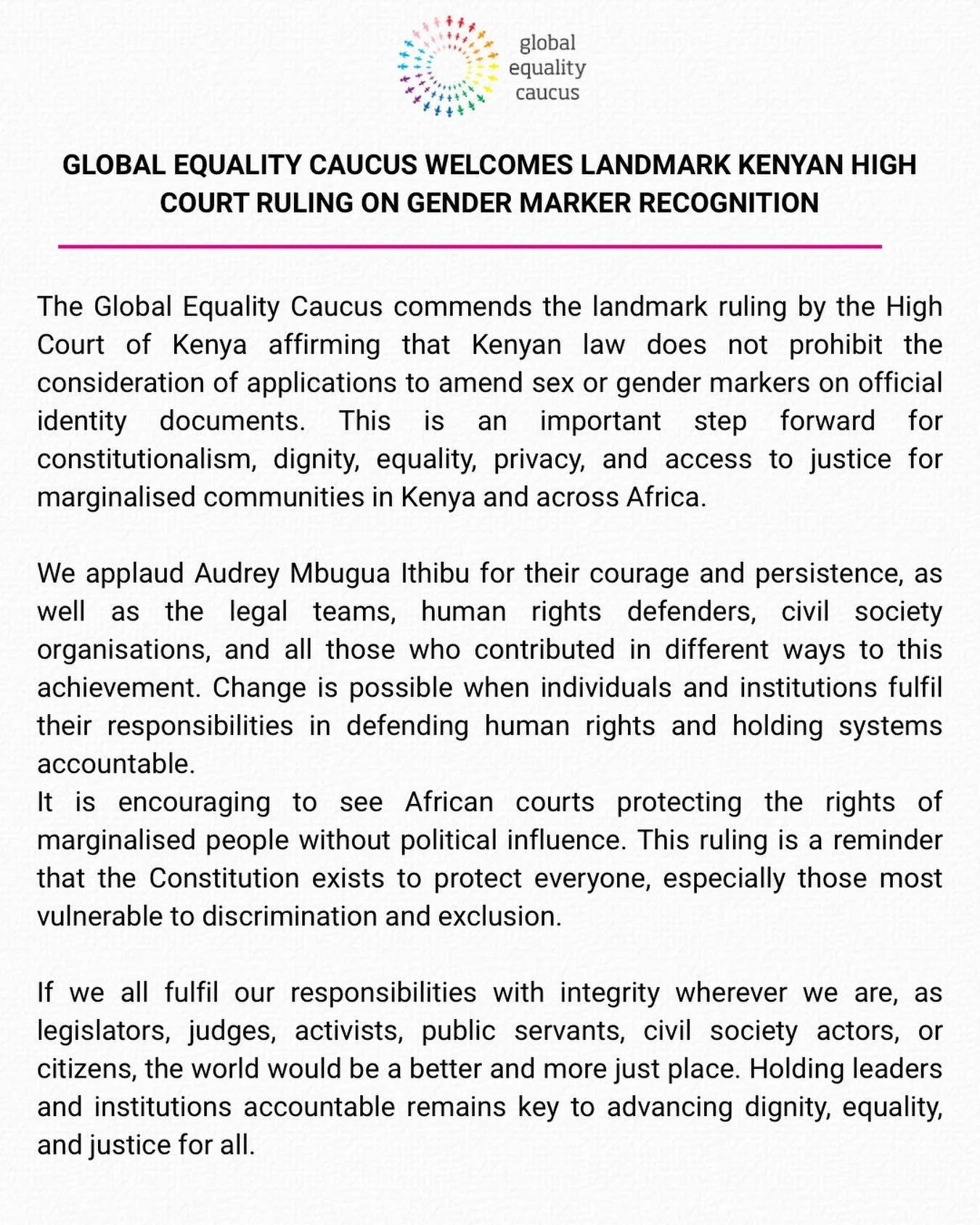 The Global Equality Caucus welcomes the landmark ruling by the High Court of Kenya affirming dignity, equality, privacy, and access to justice for marginalised communities. We applaud Audrey Mbugua Ithibu, civil society, and all those whose courage a