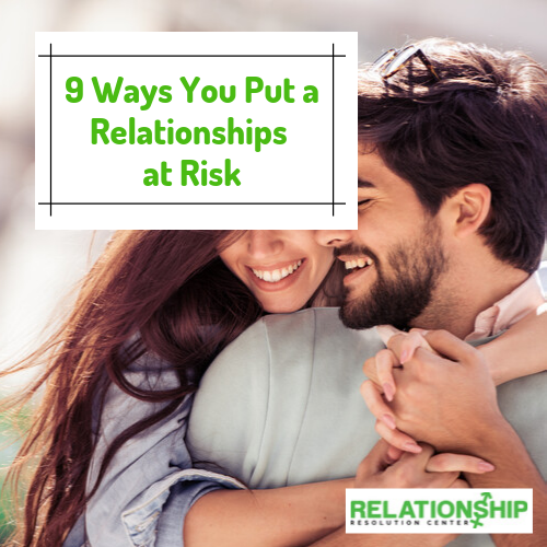 9 Ways People put Their Romantic Relationships at Risk