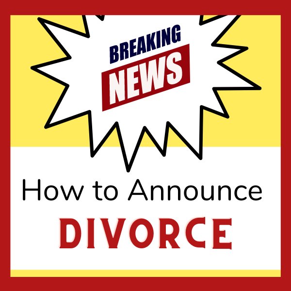 announcing divorce, how to tell family about divorce, how to tell people about divorce, how to tell family about divorce