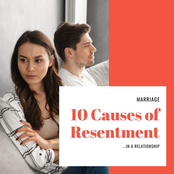 11 Common Causes of Resentment in a Relationship