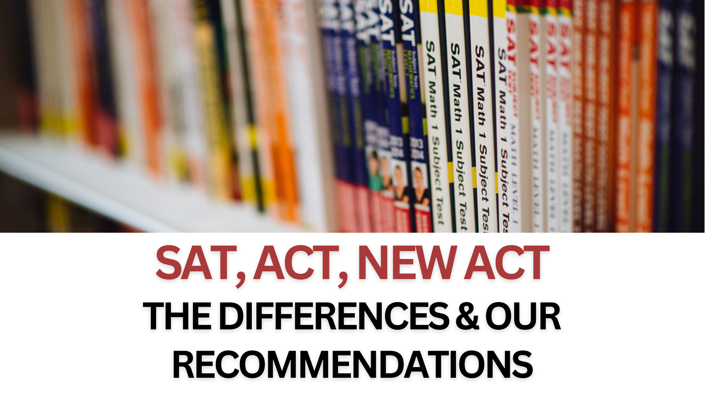 The SAT vs. the ACT vs. the New ACT — Tutor Associates