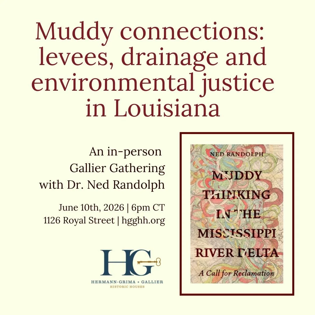 Gallier Gathering: Muddy connections: levees, drainage and environmental justice in Louisiana