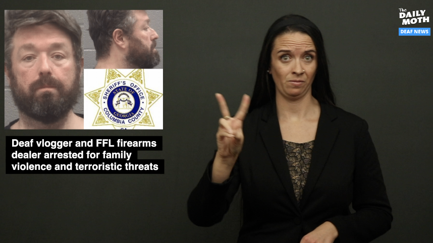 Deaf vlogger and FFL firearms dealer arrested for family violence and terroristic threats