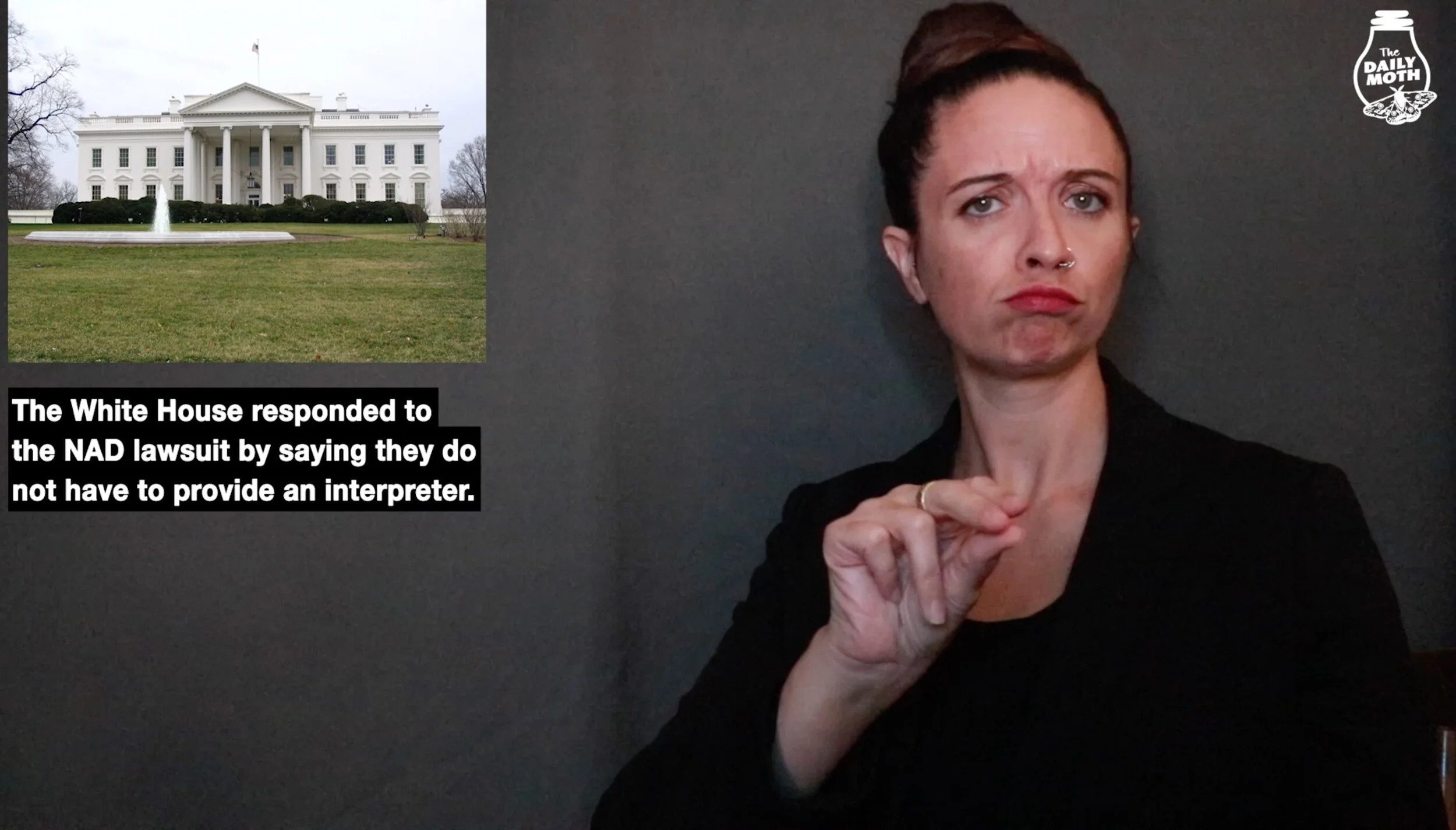 The White House responded to the NAD lawsuit by saying they do not have to provide an interpreter.