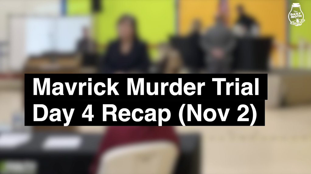 Mavrick Murder Trial, Day 4 Recap (Monday Nov 2) 