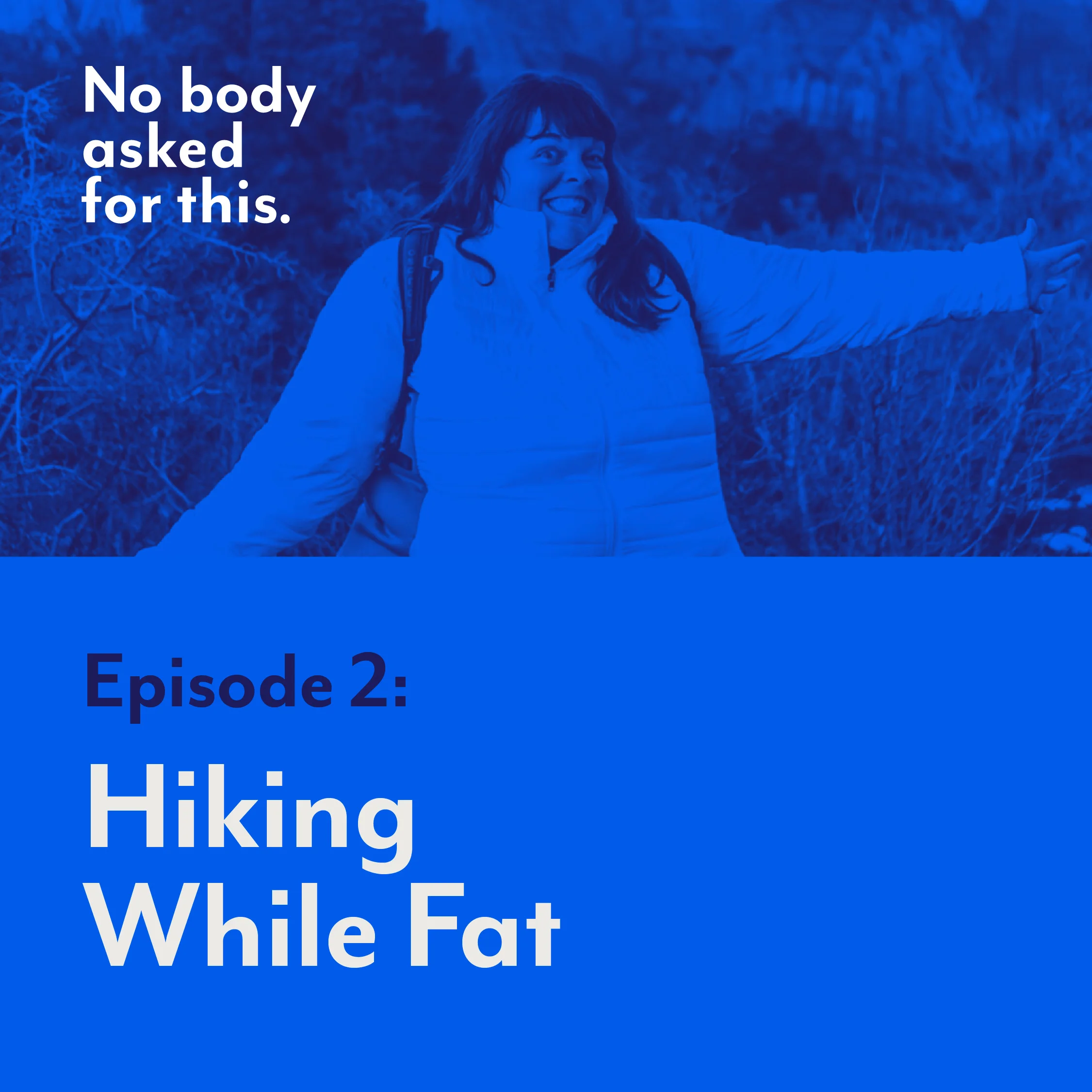 Episode 2: Hiking While Fat