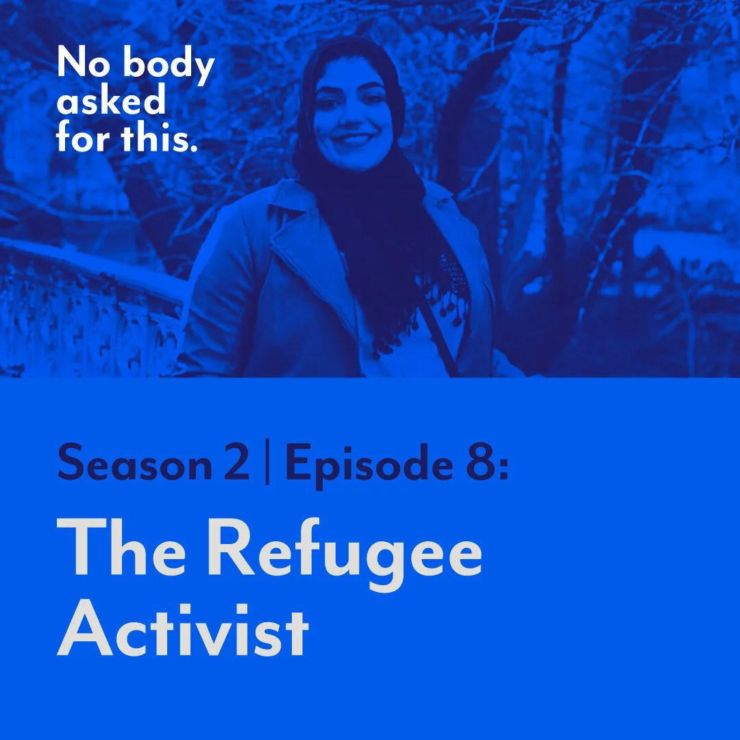 Season 2, Episode 8: The Refugee Activist