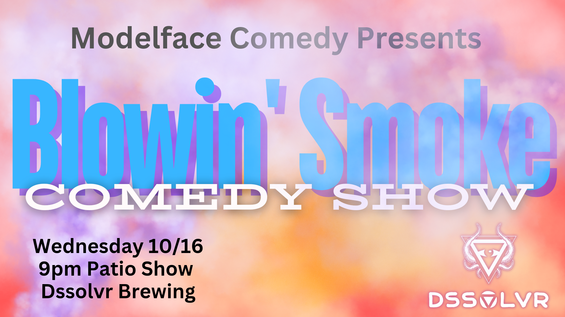 Blowin' Smoke Comedy Show at DSSOLVR