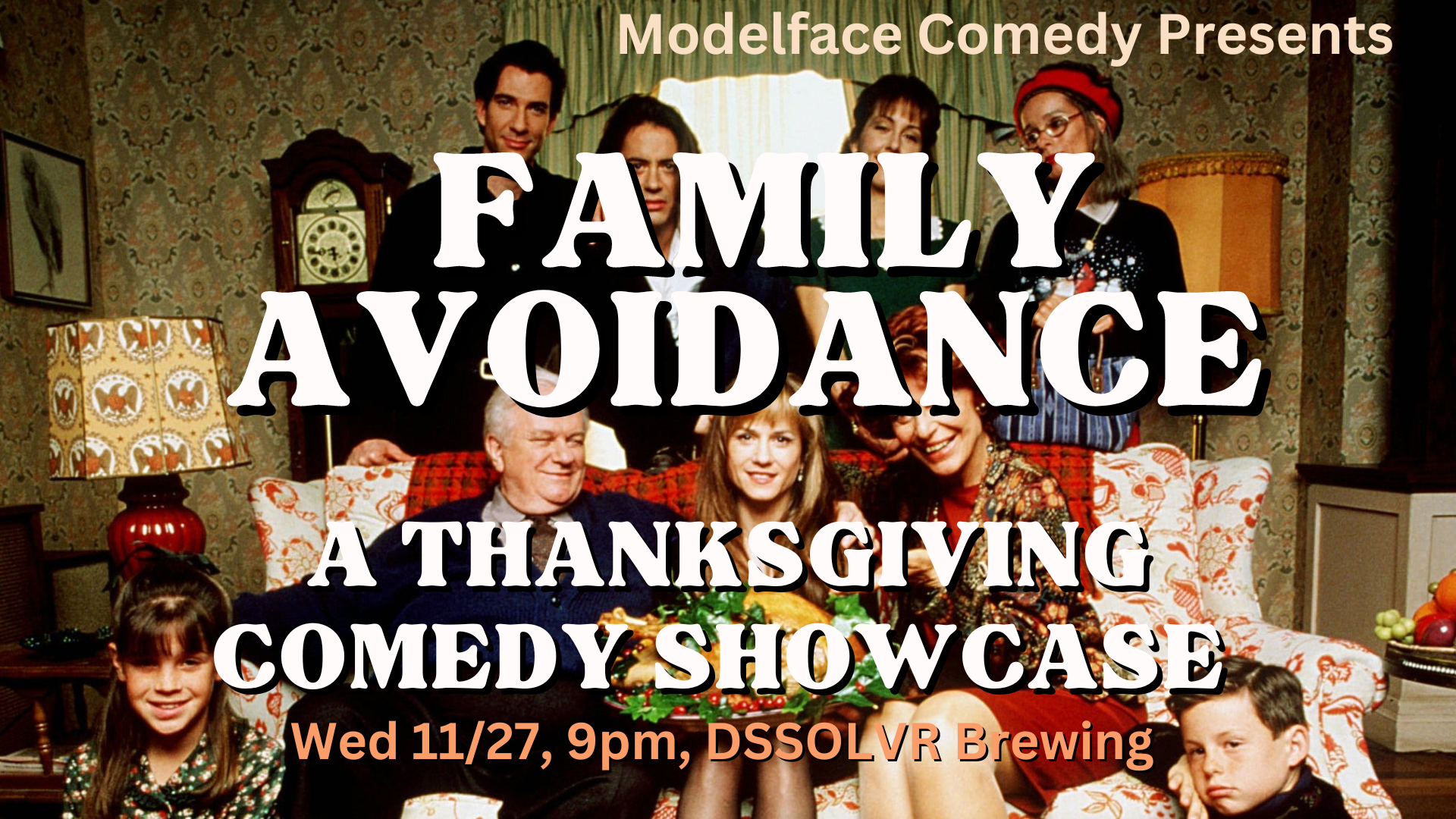 Family Avoidance, a Thanksgiving Comedy Showcase
