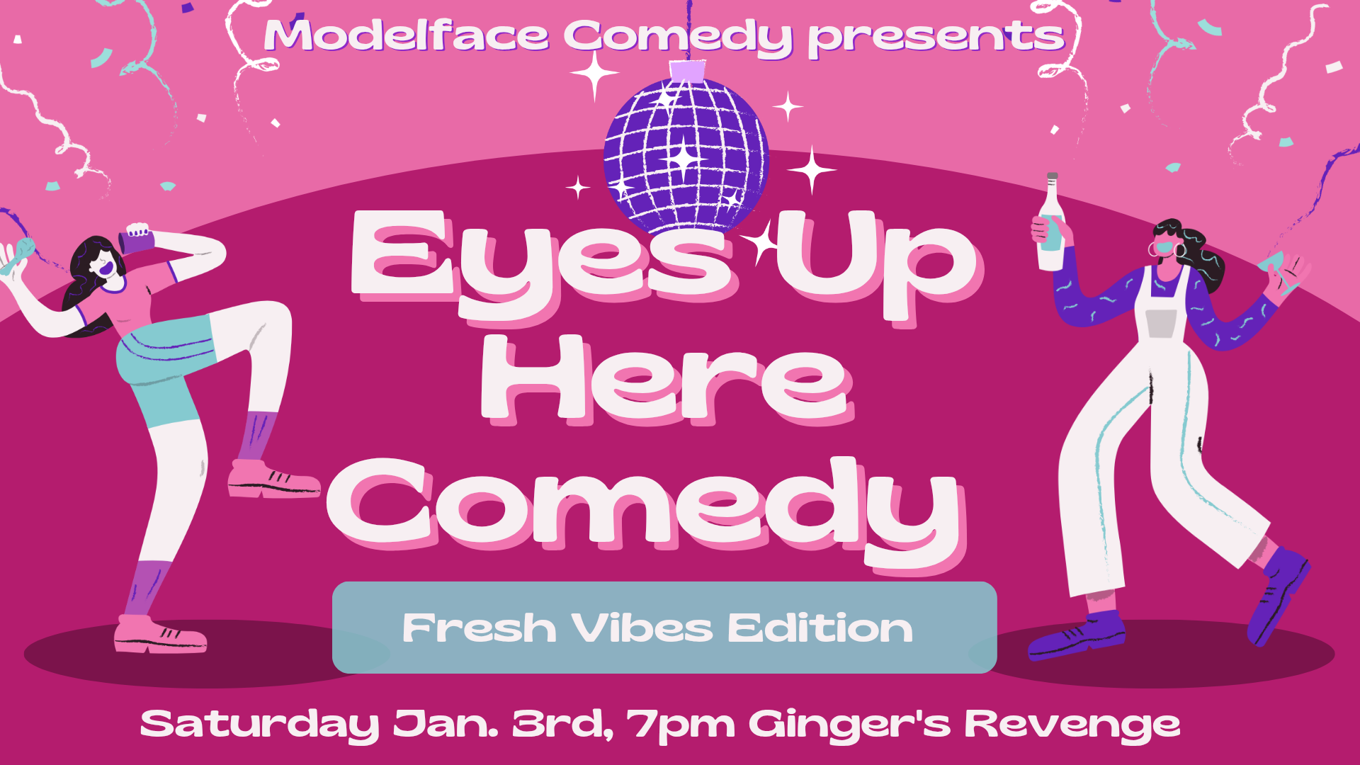 Eyes Up Here Comedy: Fresh Vibes Edition