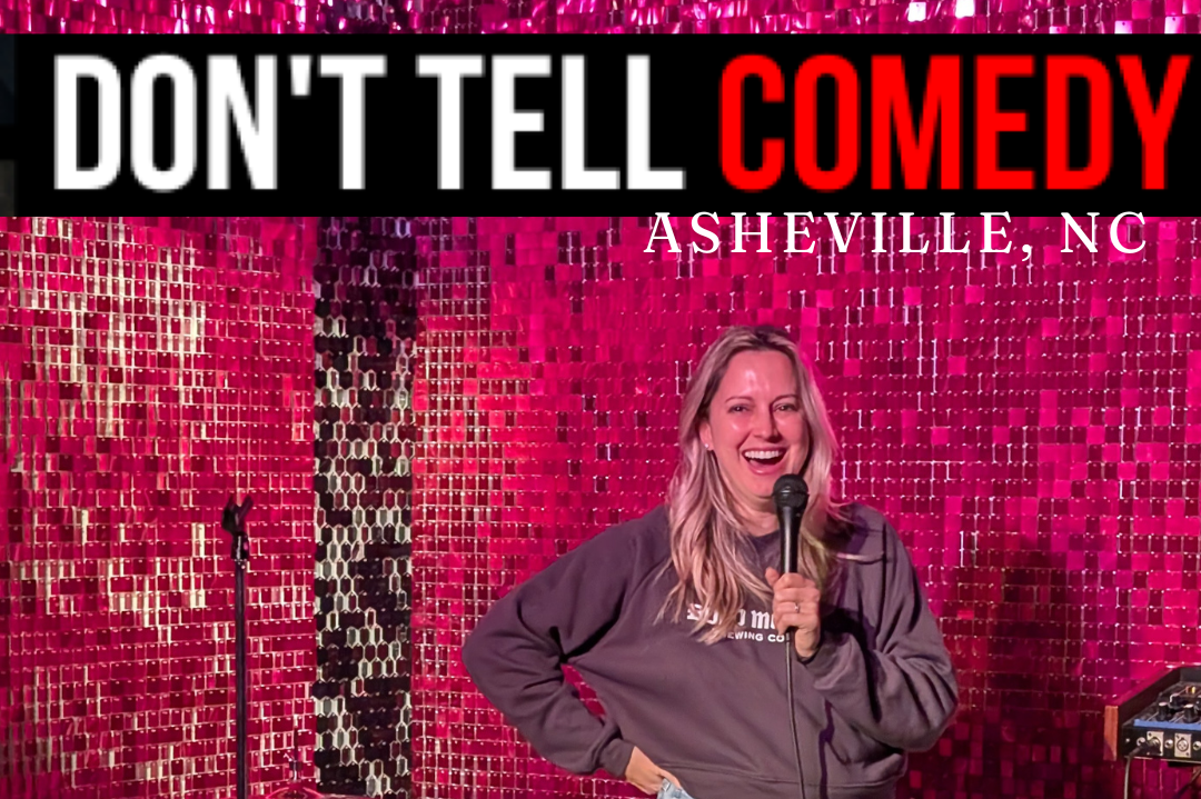 Don't Tell Comedy West Asheville