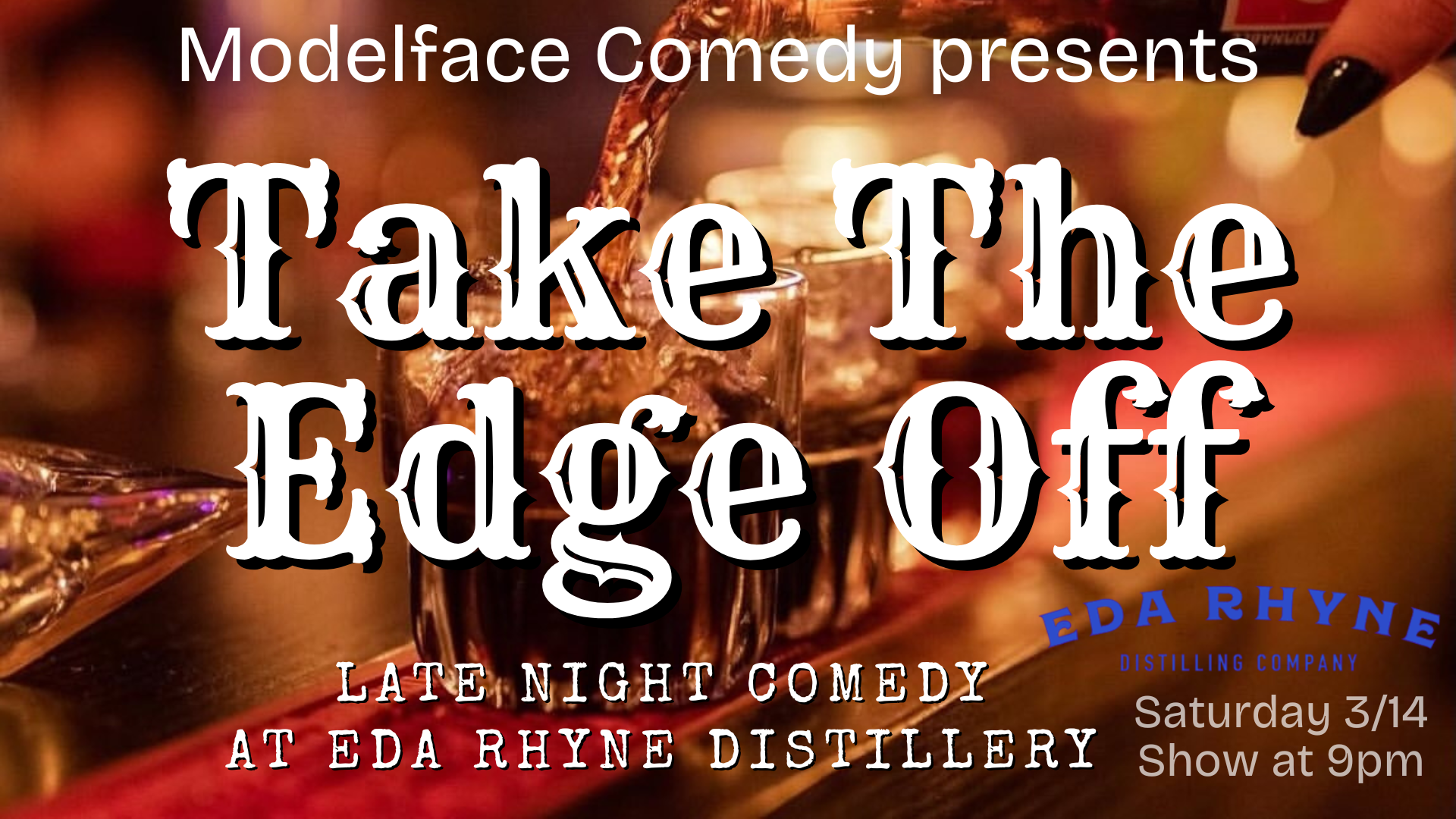 Take the Edge Off, Late Night Comedy