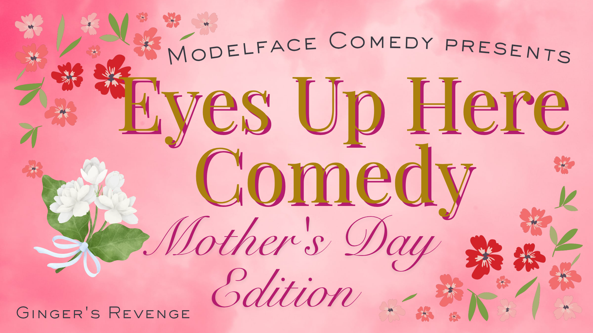 Eyes Up Here Comedy: Mother's Day Edition 