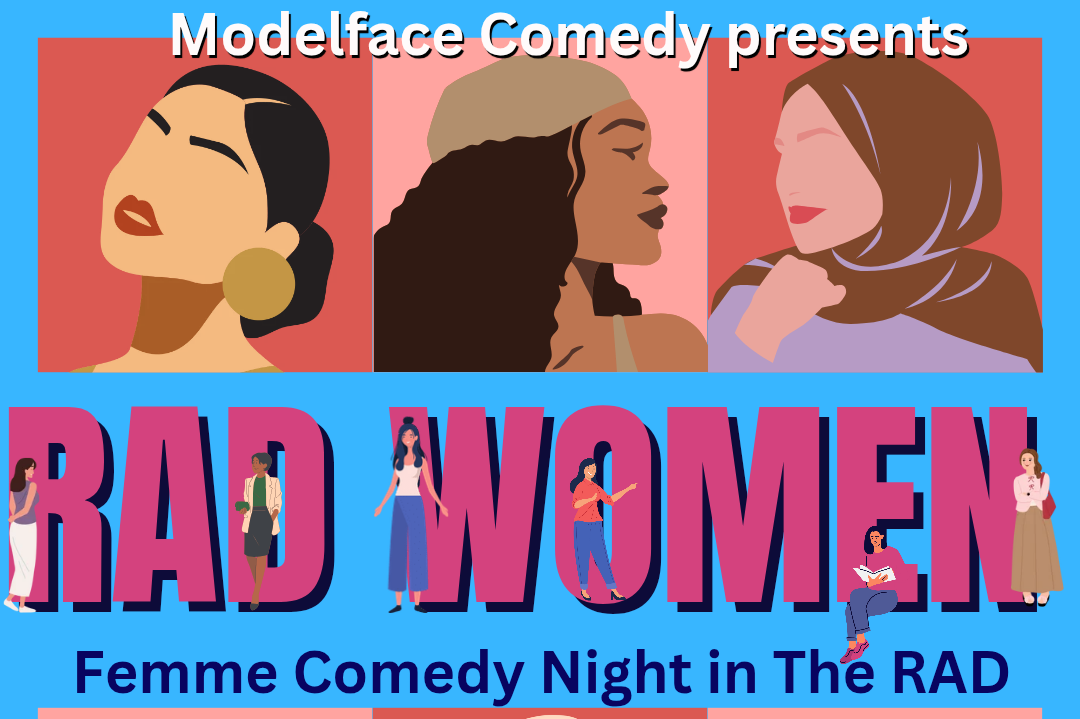 RAD WOMEN, femme comedy in the RAD