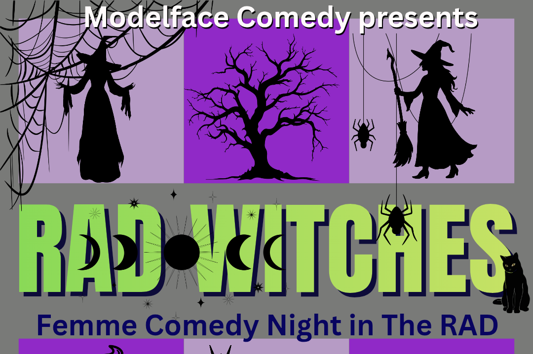 RAD WITCHES, femme comedy in the RAD 
