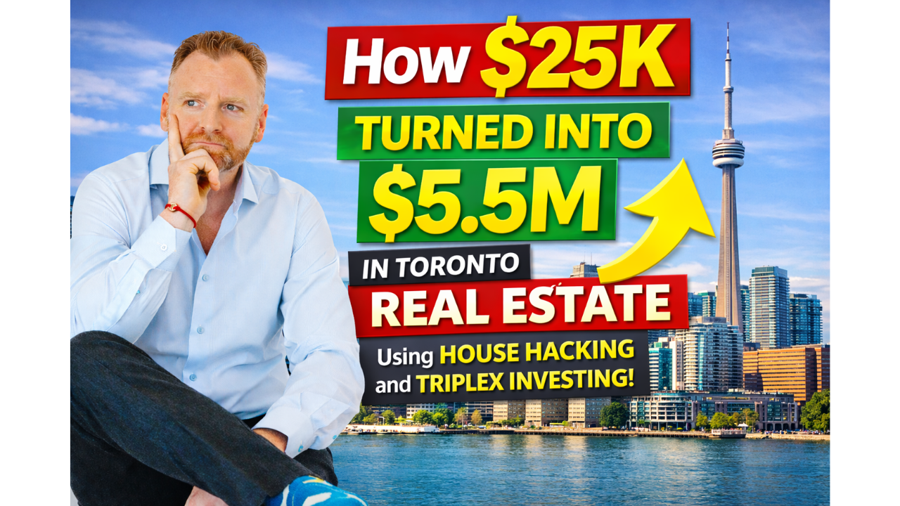 How $25K Turned Into $5.5M in Toronto Real Estate