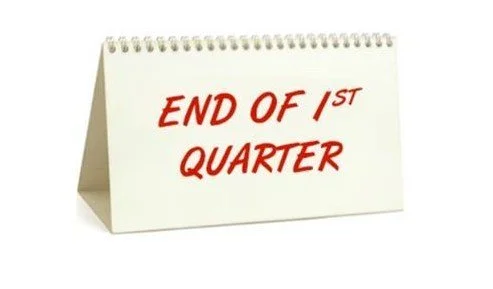End of 1st Quarter