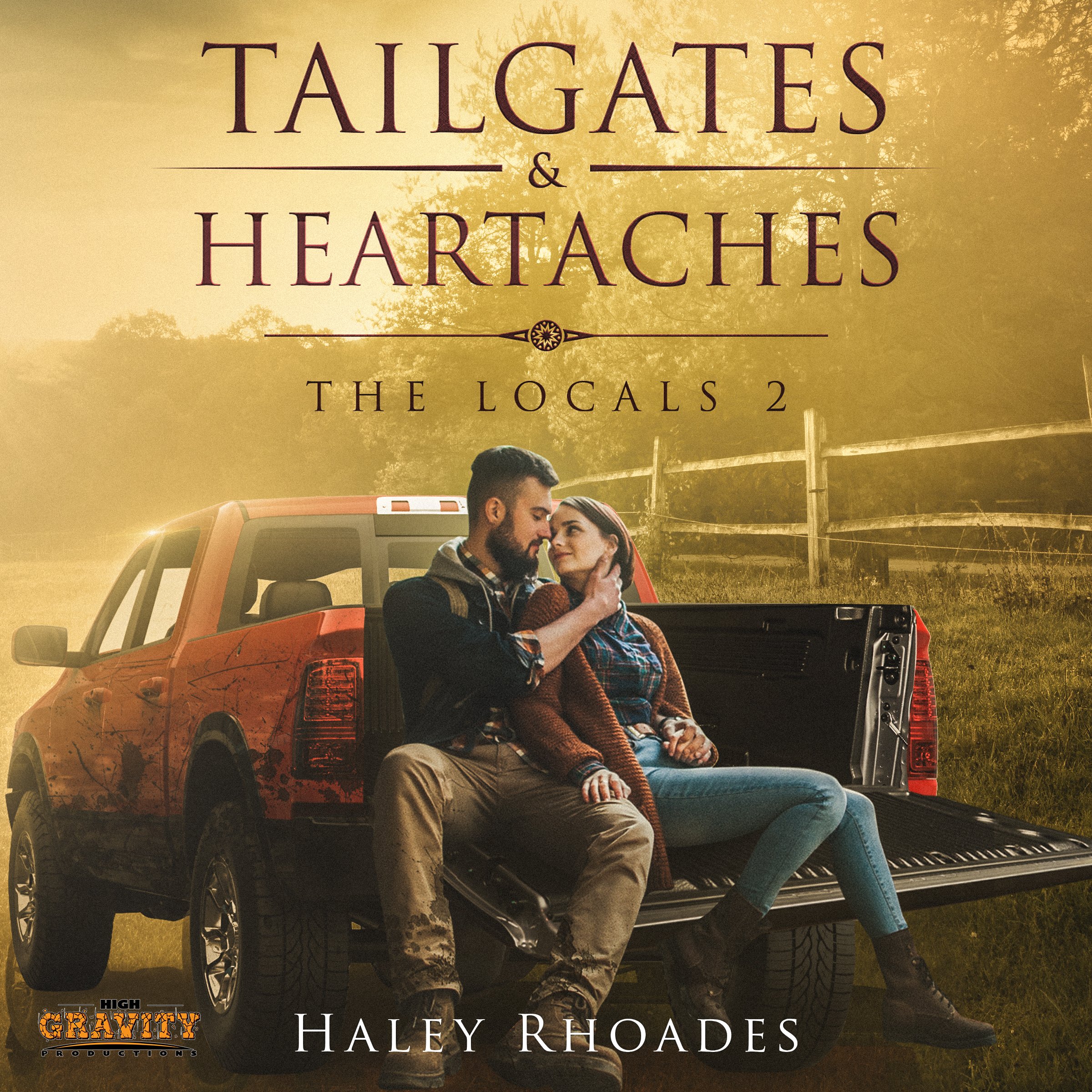 Tailgates and Heartaches by Haley Rhoades