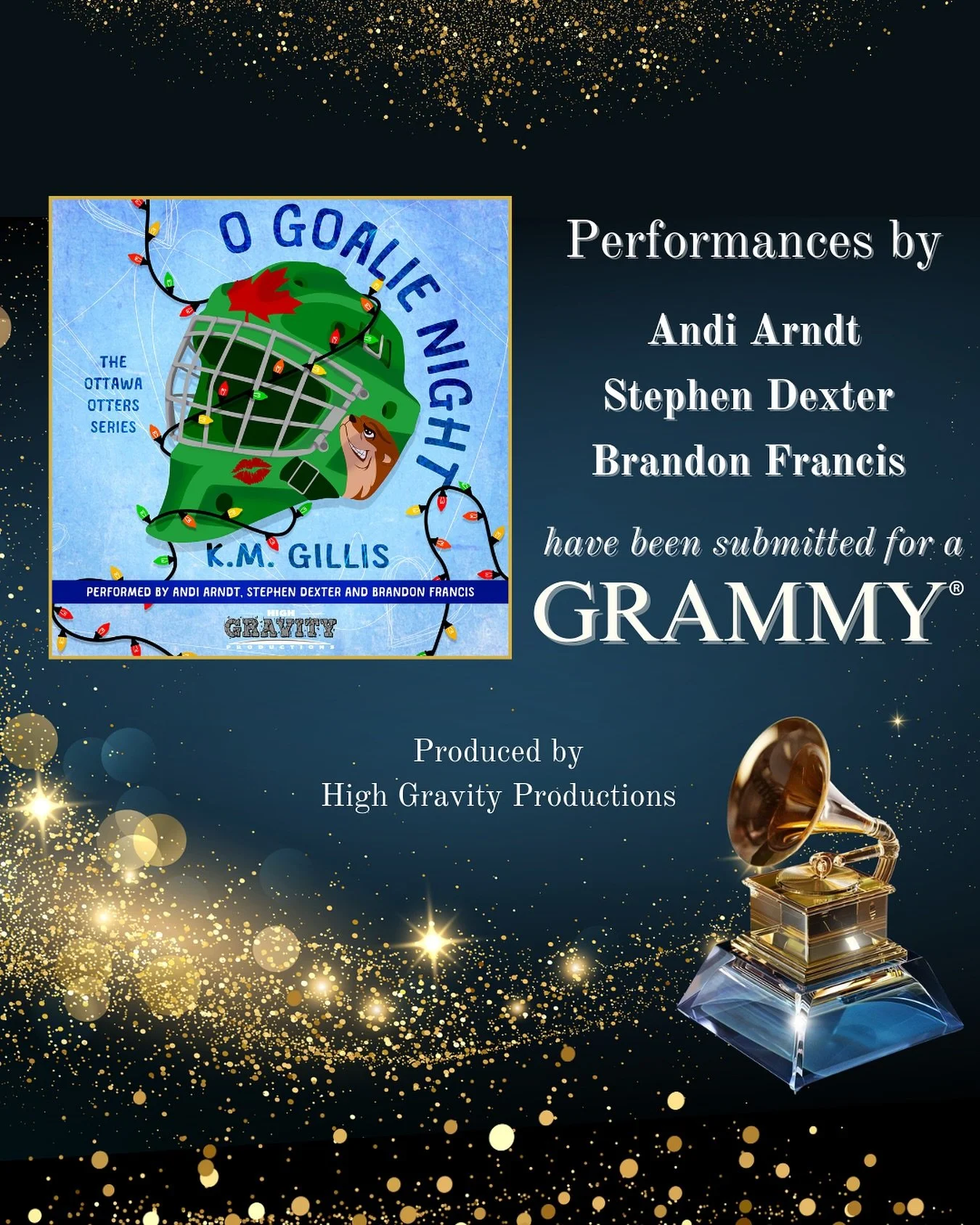 We are very excited to announce that we&rsquo;ve submitted the performances of 
O Goalie Night by @kmgillisauthor to the @recordingacademy: @offmicandi, @peanutbutterandketchup and @brandonfrancisnarrator have been submitted for Grammy consideration!